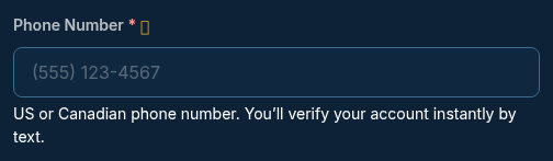 Registration form showing the required Phone Number field with the hint text 'US or Canadian phone number. You'll verify your account instantly by text.'